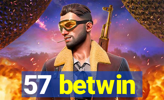 57 betwin